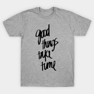 good things T-Shirt